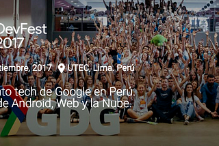 Una nueva aventura “GDG DevFest Cusco 2017”