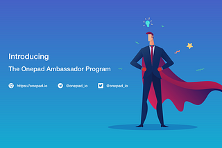 Introducing the onepad ambassador program