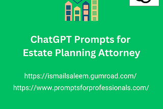 21 ChatGPT Prompts Every Estate Planning Attorney Needs