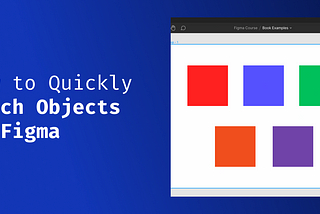 How to Quickly Match Objects in Figma
