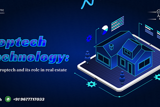 Proptech Technology: Define Proptech and its role in real estate