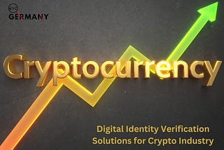 How digital identity verification is responsible for safeguarding the future of cryptocurrency?