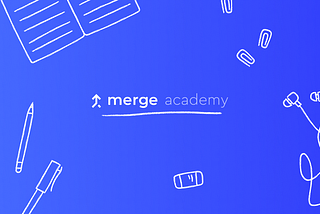 How we launched Merge Academy