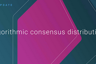 Algorithmic consensus distribution