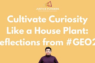 Cultivate Curiosity like a House Plant: Reflections from #GEO2024