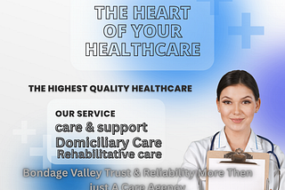 The Heart of Your Healthcare Trust, Reliability, and Compassion at Bondage Valley