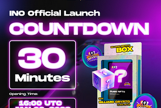 LET’S COUNTDOWN 30 MINUTES TO INO OFFICIAL LAUNCH