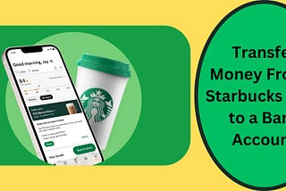 Discover the step-by-step guide to transferring money from your Starbucks Card to your bank account. Exclusive tips, expert analysis, and easy methods to reclaim unused balances. Learn how today!