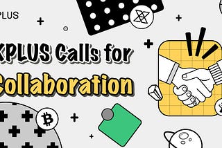 XPLUS calls for collaboration