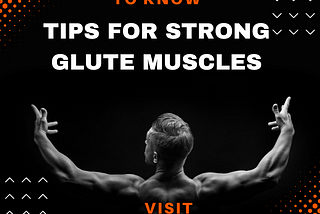 Unlock Your Potential: How to Achieve Strong Glute Muscles