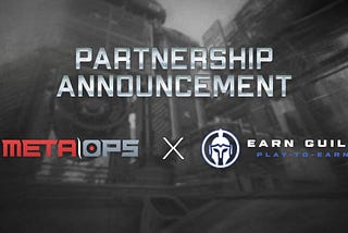 MetaOps And Earn Guild Partnership Announcement