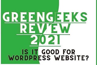 GreenGeeks Review 2021: is it good for a WordPress website?
