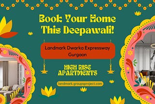 Landmark Dwarka Expressway Gurgaon — Premium 2/3/4 BHK Homes