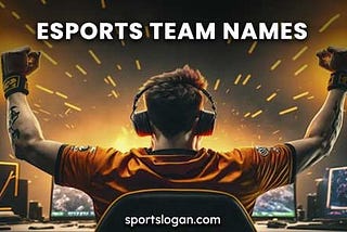 Catchy Esports Team Names