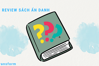 Review ẩn danh cuốn sách design thinking của một CEO nổi tiếng
