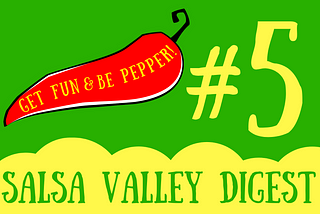 Salsa Valley Digest #5