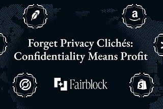 Forget Privacy Clichés: Confidentiality Means Profit