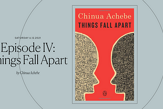 Recalibrate Your Mindset, Inspired by Chinua Achebe’s “Things Fall Apart”