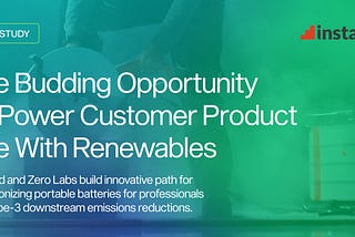 The Budding Opportunity to Power Customer Product Use with Renewables
