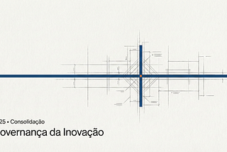 2025 e a consolidação da governança como infraestrutura da inovação