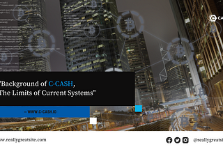 Background of C-CASH, The Limits of Current Systems
