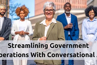 Streamlining Government Operations With Conversational AI