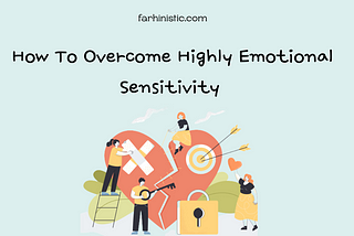 How to overcome highly emotional sensitivity