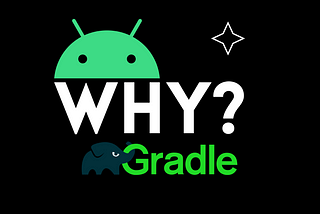 Why Gradle is the Preferred Build System for Android Apps?