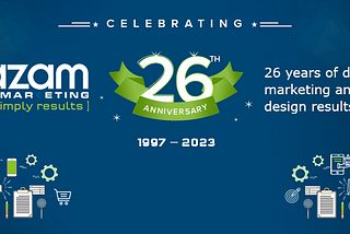 From Pixels to Prosperity: Azam Marketing Celebrates our 26th Anniversary