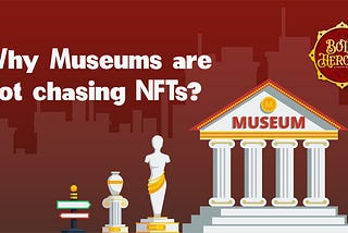 Why Museums Are Not Chasing NFTs???
