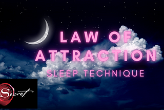 Law Of Attraction Sleep Technique