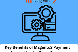 Magento2 Payment Gateway Integration