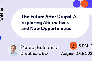 Secure the Future of Your Drupal 7 Website — Join Our Webinar [27.08]