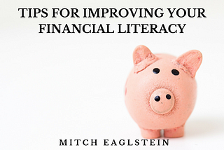 Tips for Improving Your Financial Literacy