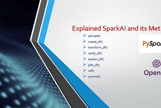 PySpark — SparkAI and Its Mose Used Methods with Examples