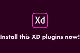 Install this XD plugin now!