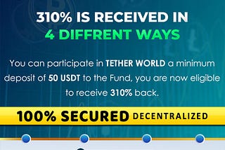 TETHER WORLD 100% Secure and Decentralised and a community-based financial platform built on the…