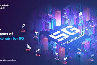 Top Usecases Of Blockchain For 5G