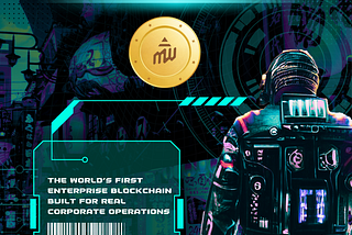 The World’s First Enterprise Blockchain Built for Real Corporate Operations