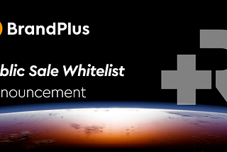 BrandPlus Public Sale Whitelist