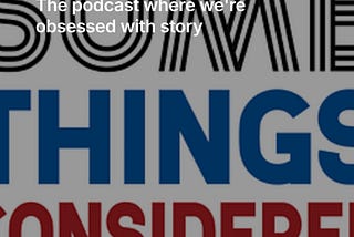 Some Things Considered: Season 3 Recap