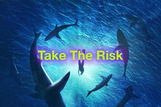 Take the Risk