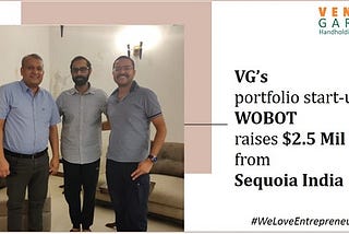Sequoia India invests $2.5Mil in Venture Garage portfolio startup, Wobot