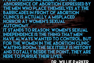 The above is from the latest book of a Christian abortion provider and activist; Dr. Willie Parker