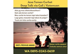 CURHAT VIA CALL, WA 0895–0243–0659 Ok Google Aku Mau Curhat