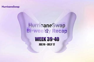 HurricaneSwap Bi-weekly Recap: Week 39&40