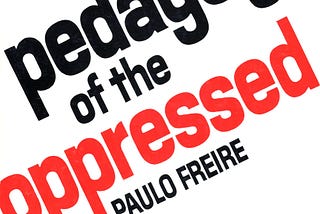Pedagogy of the Oppressed by Paulo Freire Review