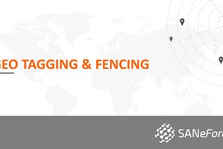 MR Reporting Software: Geo-Fencing & Geo-Tagging