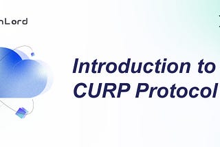 Introduction to Curp Protocol