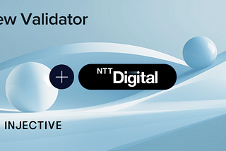 NTT Digital Becomes a Validator on Injective